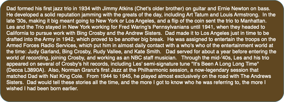 Dad formed his first jazz trio in 1934 with Jimmy
